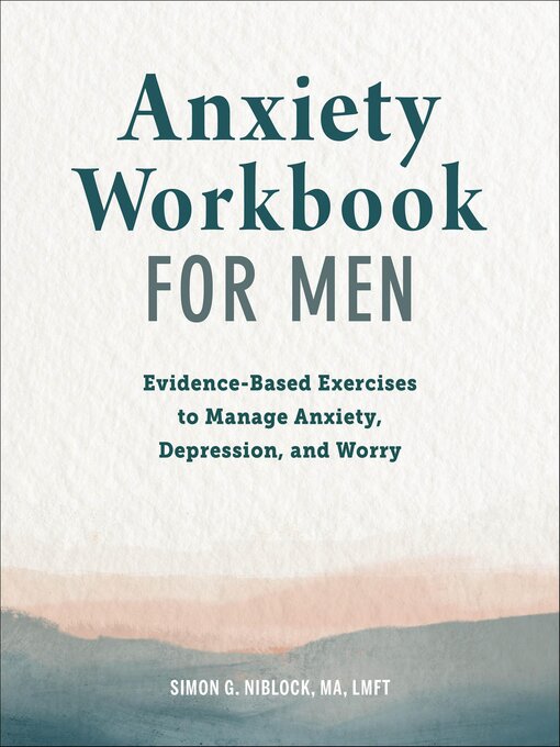 Title details for Anxiety Workbook for Men by Simon G. Niblock - Available